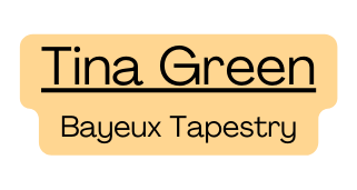 Tina Green Bayeux Tapestry