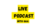 LIVE PODCAST with Q A