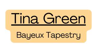 Tina Green Bayeux Tapestry